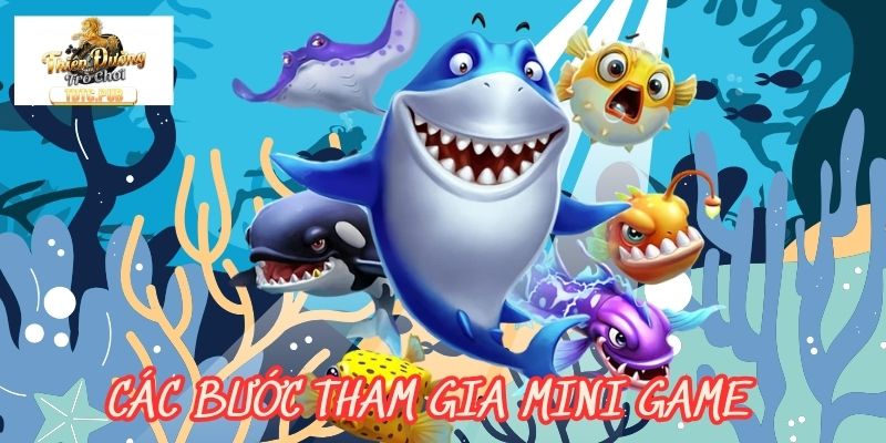 Các bước tham gia mini game bắn cá xu vàng 777