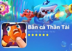 Bắn Cá Thần Tài